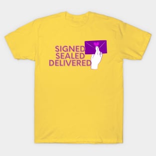 Signed Sealed Delivered T-Shirt